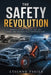The Safety Revolution: Crumple Zones, Airbags, ABS, ESC, ADAS, and the Road to Autonomous Cars by Etienne Psaila, Ai