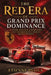 The Red Era of Grand Prix Dominance: Records, Rivalries, Controversy, and the Making of a Modern Racing Dynasty by Etienne Psaila, Ai