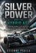 Silver Power and the Hybrid Age: How One Works Team Mastered Electrified Formula Racing and Built a Record-Breaking Era by Etienne Psaila, Ai
