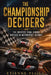 The Championship Deciders: The Greatest Final-Round Battles in Motorsport History by Etienne Psaila, Ai