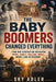The Baby Boomers Changed Everything: How One Generation Reshaped Work, Family, Politics, Music, Money, and Retirement by Sky Adler, Ai