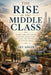The Rise of the Middle Class: Homes, Jobs, Education, Manners, Mortgages, Holidays, and the Dream of Getting Ahead by Sky Adler, Ai