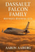 Dassault Falcon Family: Boutique Business Jets by Aaron Aaberg