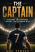 The Captain: Leadership, Dressing Rooms, Pressure, and the Armband Myth by Gigi Romano, Ai