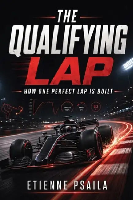 The Qualifying Lap: How One Perfect Lap Is Built by Etienne Psaila, Ai