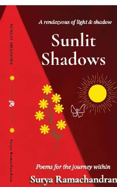 Sunlit Shadows: Poems for the journey within by Surya Ramachandran