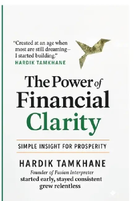 The Power of Financial Clarity: Simple Insight for Prosperity by Hardik Tamkhane