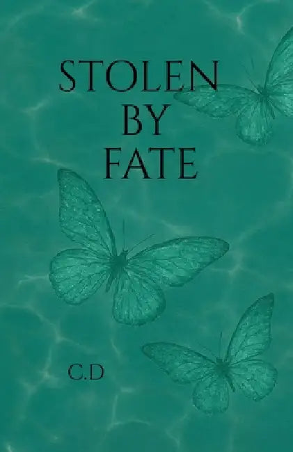 Stolen by fate by C. D.