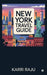 New York Travel Guide by Karri Raju