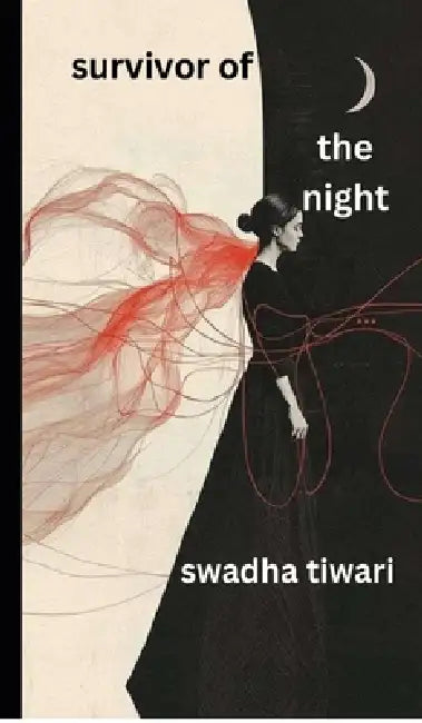 Survivor of the night by Swadha Tiwari