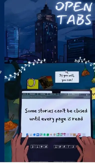 Open Tabs: Some stories can't be closed until every page is read by Isha Surti