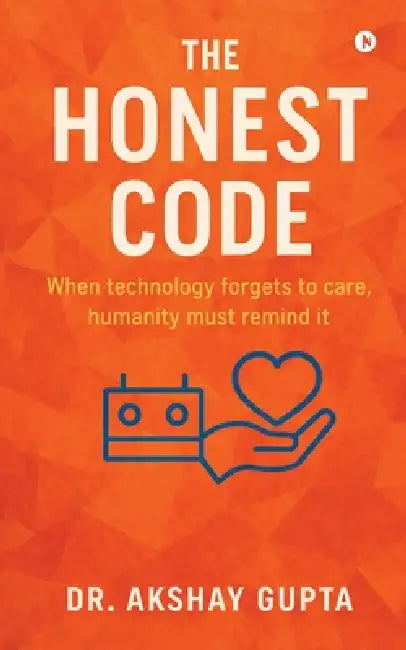 The Honest Code by Dr Akshay Gupta