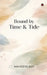 Bound by Time and Tide by Naivedya Roy