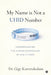 My Name is Not a UHID Number: Understanding the Human Experience in Health Care by Dr Gigy Kuruttukulam