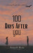 100 Days After You: A Journey Through Silence and Healing by Avinash Mesta