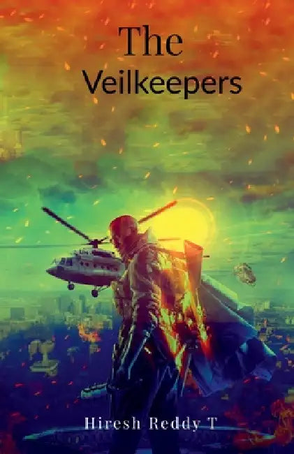 The Veilkeepers: The Saviors of Time! by Hiresh Reddy T