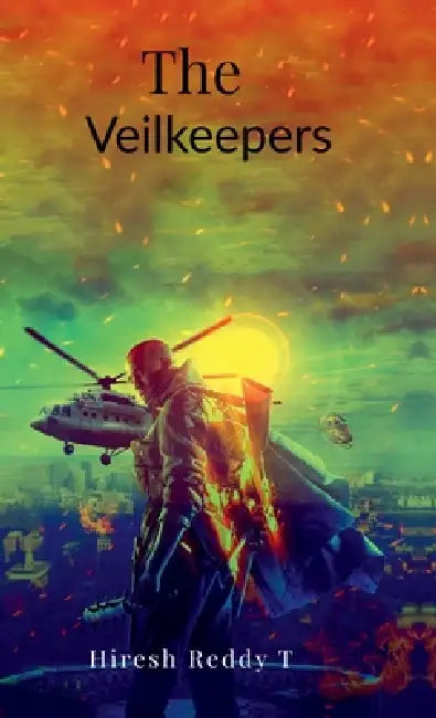 The Veilkeepers: The Saviors of Time! by Hiresh Reddy T