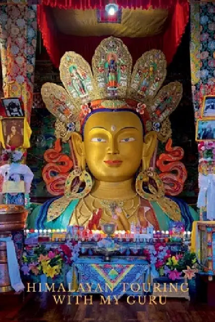 Himalayan Touring with My Guru: A Pilgrimage to Gangotri: Headwaters of the Great Ganga and A Motorcycle Pilgrimage to the Ladakh Region of India by T'Om Biehn
