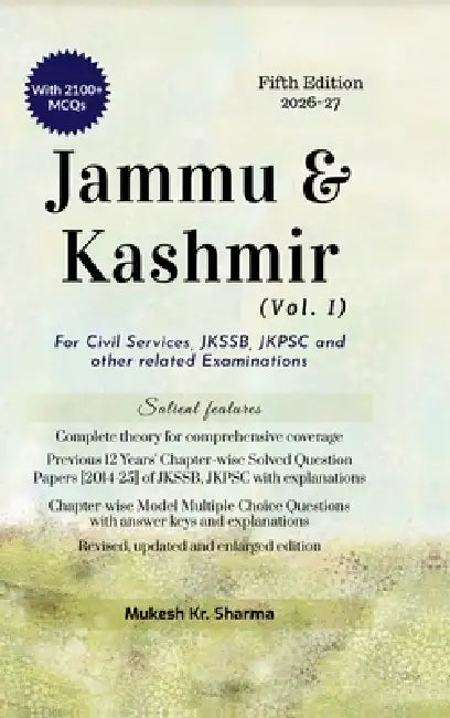 Jammu & Kashmir (Vol. I) Fifth Edition: For Civil Services, JKSSB, JKPSC and other related Examinations by Mukesh Kr Sharma