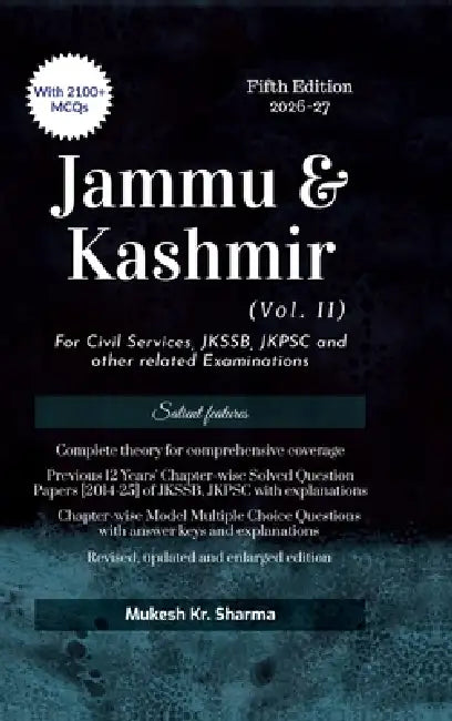 Jammu and Kashmir Vol. II Fifth Edition: For Civil Services, JKSSB, JKPSC and other related Examinations by Mukesh Kr Sharma