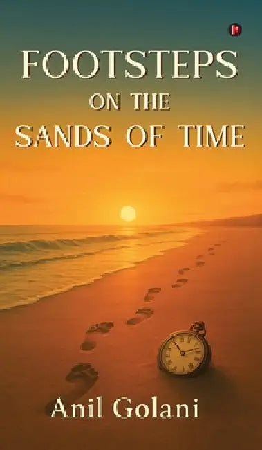 Footsteps on the Sands of Time by Anil Golani
