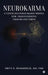 Neurokarma: A Consciousness-Based Model for Transforming Trauma Patterns by Fritz H. Hemmerich