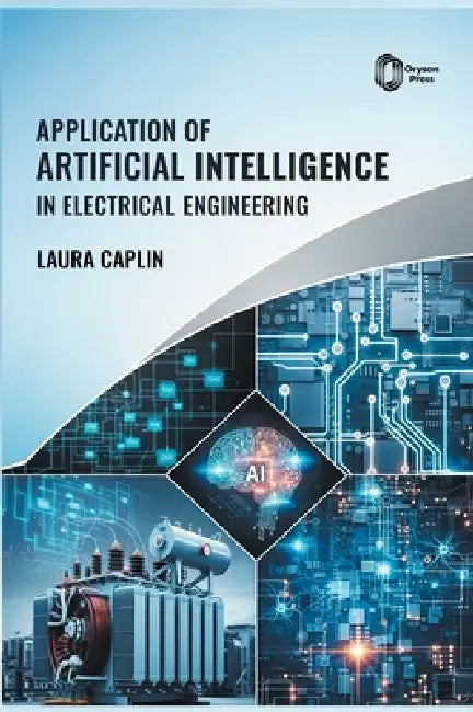 Application of Artificial Intelligence in Electrical Engineering by Laura Caplin