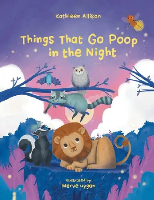 Things That Go Poop in the Night by Kathleen Rae Allison, Merve Uygan