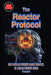 The Reactor Protocol: Why Nuclear-Powered Brains Burn Out, in a Solar-Powered World by Pj Levingston