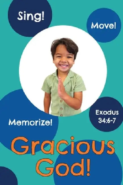 Gracious God!: Exodus 34:6-7 by Amie K. Winningham