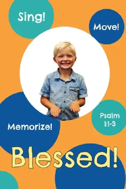 Blessed!: Psalm 1:1-3 by Amie K. Winningham
