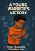 A Young Warrior's Victory by Christopher E. Jones, Chelsia McCoy