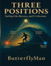 Three Positions: Surfing Life, Business, and Civilization by Butterflyman