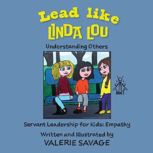 Lead Like Linda Lou: Understanding Others by Valerie Savage