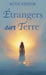 Etranger sur Terre, Voyage d'une âme vers sa véritable patrie by Ruth Nestor