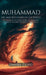 Muhammad: The Man Who Changed the World, In the Eye of the Sand Storm - Muhammad's Journey: One Man, One Book, One World by Daniel Covo