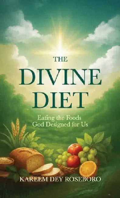 The divine diet by Kareem Dey Roseboro