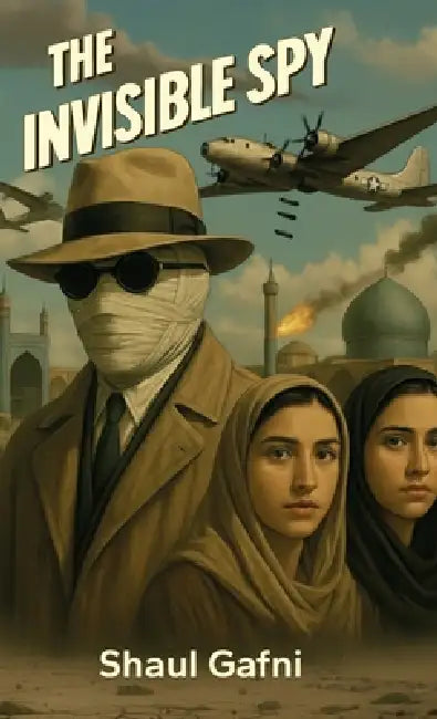 The Invisible Spy by Shaul Gafni