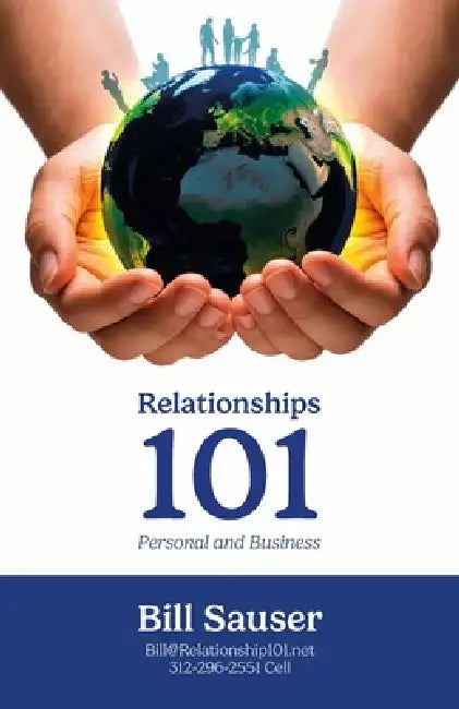 Relationship 101, Personal & Business by Bill Sauser
