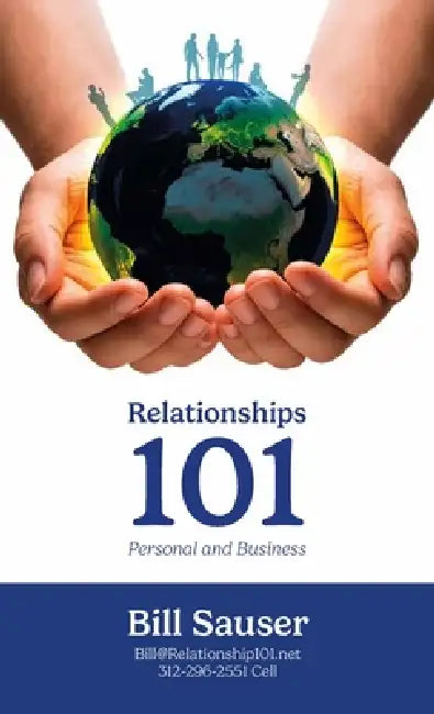 Relationship 101, Personal & Business by Bill Sauser