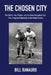 The Chosen City, The Owner, the Players, and the New Hampshire City that Integrated Baseball in the United States by Bill Ranauro