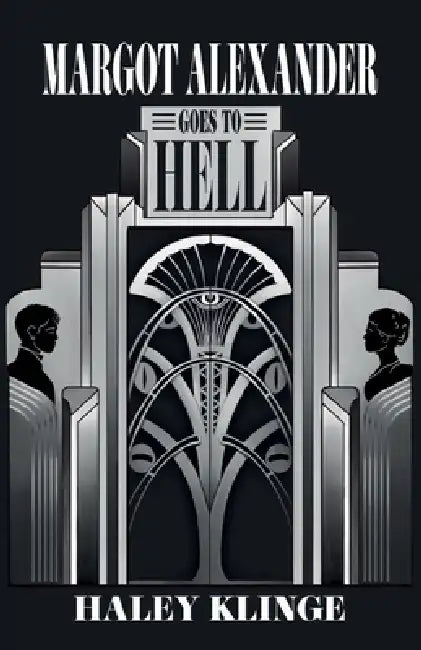 Margot Alexander Goes to Hell by Haley Klinge