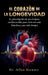 El corazón de la longevidad by Allan Stewart