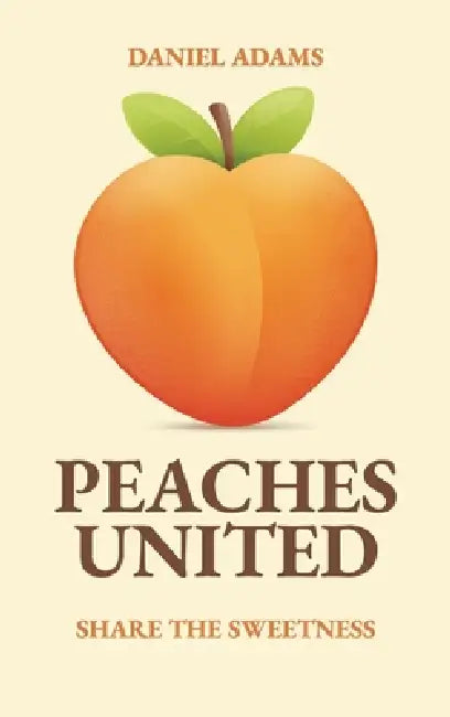 Peaches United, Share the Sweetness by Daniel Adams