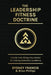 The Leadership Fitness Doctrine, A Guide to Building a Foundation for Lifelong Leadership Excellence by Sydney Francis