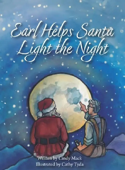 Earl Helps Santa Light the Night by Cindy Mack