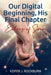 Our Digital Beginning, His Final Chapter, Echoes of Sven by Keifer J. Rockburn