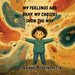 My Feelings Are Okay, My Choices Show the Way by Johannes Kieding