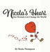 Nicola's heart, One woman can change the world by Nicola Thompson
