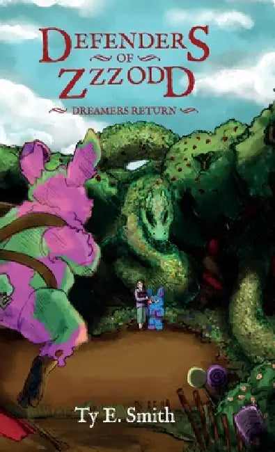Defenders of Zzzodd, Dreamers Return by Ty E. Smith